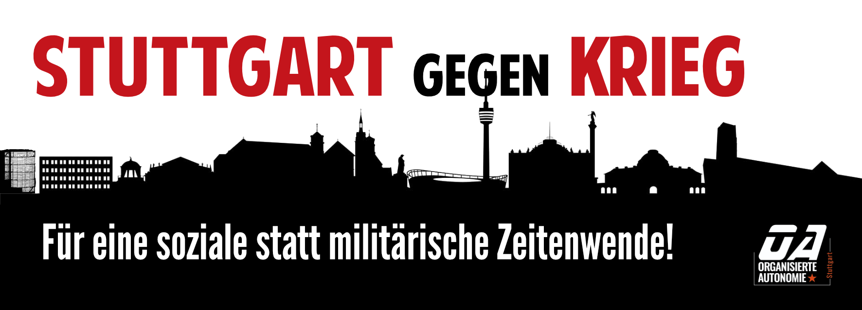 Stuttgart gegen Krieg – Für eine soziale statt militärische Zeitenwende!